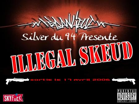 SILVER DU 94 Prsente ILLEGAL SKeuD